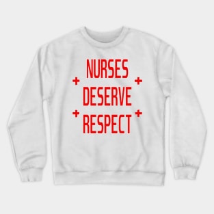 Nurses Deserve Respect Fair Pay Medical Stickers Crewneck Sweatshirt